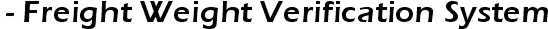 CONFIRM - Freight Weight Verification System