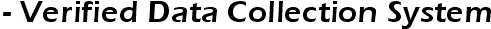 VDAC - Verified Data Collection System
